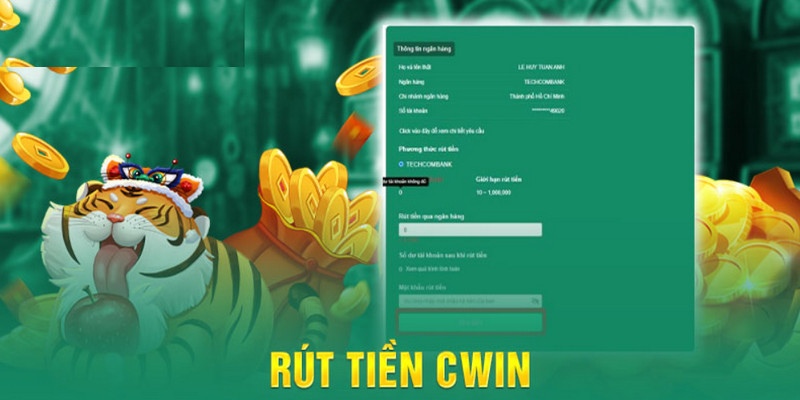 Hướng dẫn thành viên các bước thực hiện rút tiền Cwin chi tiết